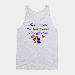 Little toucan of my affection Tank Top